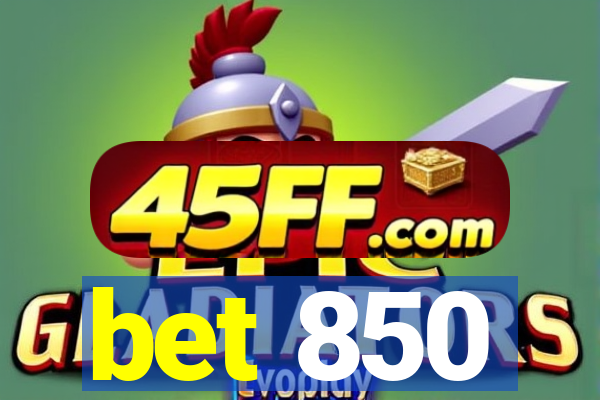 bet 850